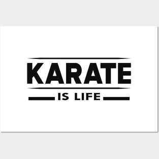 Karate is life Posters and Art